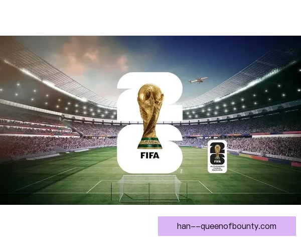 2026世界杯官方宣布与知名流媒体平台联合直播世界杯预选赛